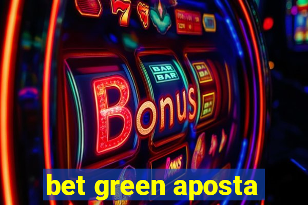 bet green aposta